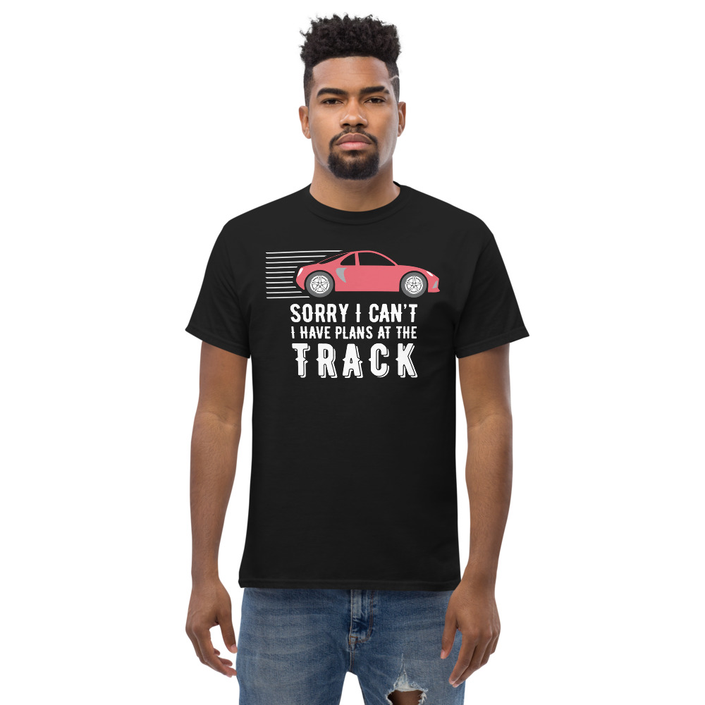Sorry I Can't - I have plans at the track - Image 3
