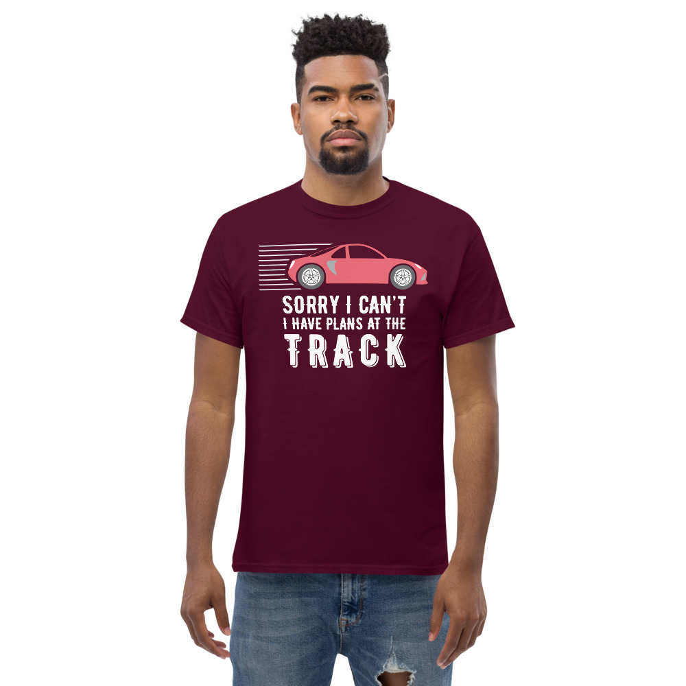 Sorry I Can't - I have plans at the track